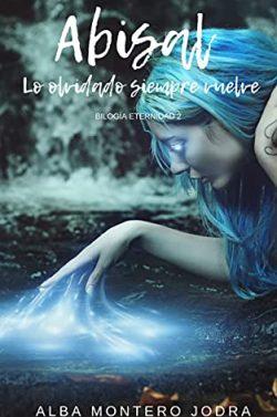 Abisal:  Lo  olvidado  siempre  vuelve  (Eternidad  2)  |  Alba  Montero  Jodra