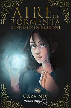 Aire  de  tormenta  (Criaturas  de  los  elementos  1)  |  Gara  Nix
