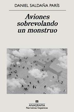 Aviones  sobrevolando  un  monstruo  |  Daniel  Saldaña  París
