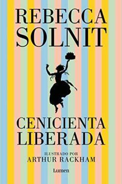 Cenicienta  liberada  |  Rebecca  Solnit  