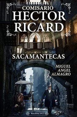 Comisario  Héctor  Ricard:  Sacamantecas  |  Miguel  Angel  Almagro  Vargas