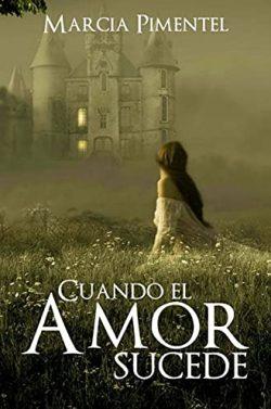 Cuando  El  Amor  Sucede  |  Marcia  Pimentel