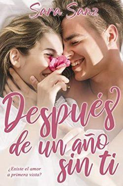 Después  de  un  año  sin  ti  |  Sara  Sanz