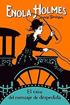 El  caso  del  mensaje  de  despedida  (Enola  Holmes  6)  |  Nancy  Springer
