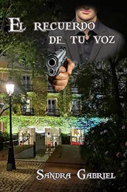 El  recuerdo  de  tu  voz  |  Sandra  Gabriel