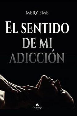 El  sentido  de  mi  adiccion  |  Mery  Eme