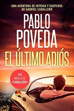 El  Último  Adiós  |  Pablo  Poveda