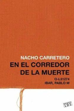 En  el  corredor  de  la  muerte  |  Nacho  Carretero