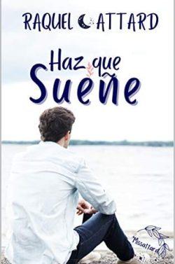 Haz  que  sueñe  |  Raquel  Attard