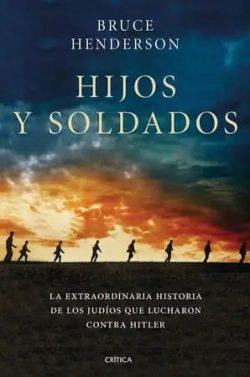 Hijos  y  soldados  |  Bruce  Henderson