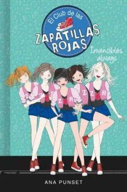 Invencibles,  always  (El  club  de  las  zapatillas  rojas  16)  |  Ana  Punset