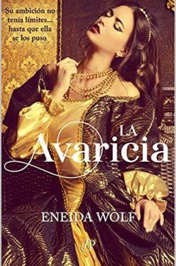 La  Avaricia  (Los  7  pecados  capitales  1)  |  Eneida  Wolf