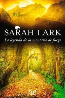 La  leyenda  de  la  montaña  de  fuego  (Trilogía  del  fuego  3)  |  Sarah  Lark