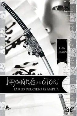 La  red  del  cielo  es  amplia  (  Leyendas  de  los  Otori  0)  |  Lian  Hearn