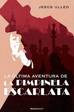 La  última  aventura  de  la  Pimpinela  Escarlata  |  Jesús  Ulled