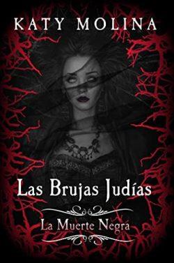 Las  Brujas  Judías.  La  Muerte  Negra  |  Katy  Molina