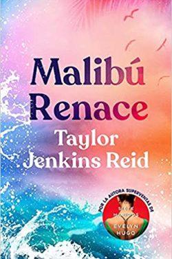 Malibú  Renace  |  Taylor  Jenkins  Reid