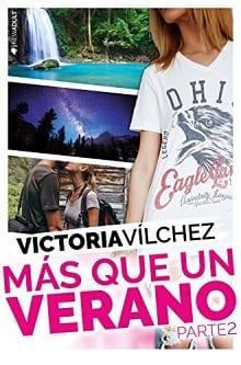 Más  que  un  verano.  Parte  2  |  Victoria  Vílchez