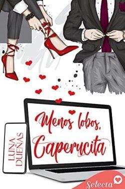 Menos  lobos,  Caperucita  |  Luna  Dueñas