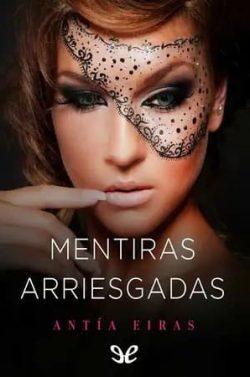 Mentiras  arriesgadas  |  Antía  Eiras  