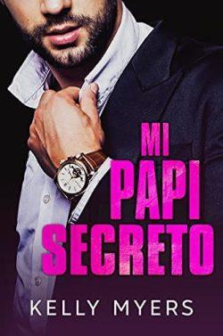 Mi  Papi  Secreto  |  Kelly  Myers