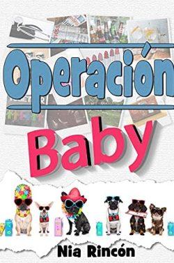 Operación  Baby  |  Nia  Rincón