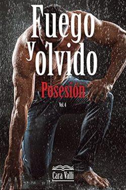 Posesión  (Fuego  y  olvido  4)  |  Cara  Valli