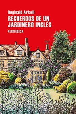 Recuerdos  de  un  jardinero  inglés  |  Reginald  Arkell