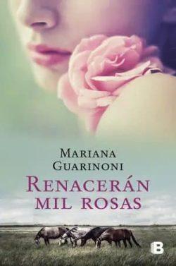 Renacerán  mil  rosas  |  Mariana  Guarinoni