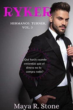 Ryker  (Hermanos  Turner  3)  |  Maya  R.  Stone