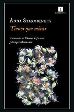 Tienes  que  mirar  |  Anna  Starobinets  