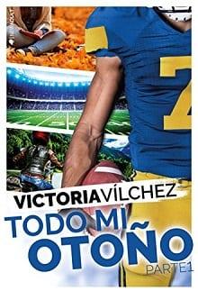 Todo  mi  otoño:  Parte  1  |  Victoria  Vílchez
