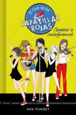 ¡Together  lo  conseguiremos!  (El  club  de  las  zapatillas  rojas  18)  |  Ana  Punset