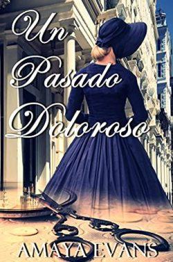 Un  Pasado  Doloroso  |  Amaya  Evans